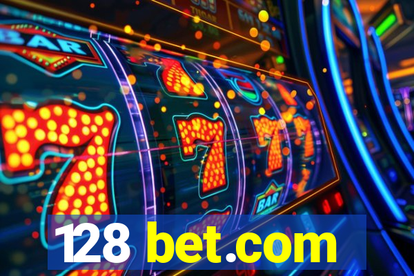 128 bet.com